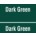 Dark Green